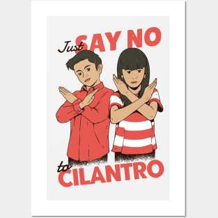 Just Say No to Cilantro Posters and Art